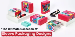 The Ultimate Collection of Sleeve Packaging Designs