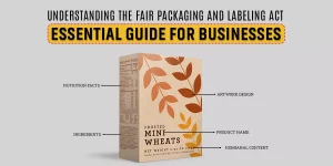 Understanding the Fair Packaging and Labeling Act Essential Guide for Businesses