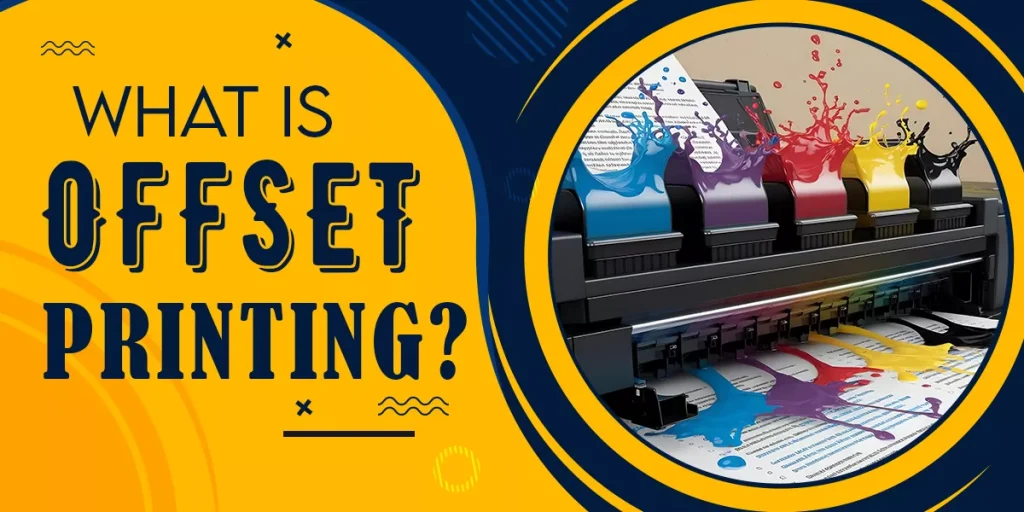 What Is Offset Printing