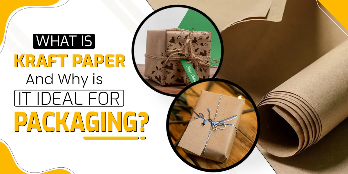 What is Kraft Paper and Why is It Ideal for Packaging